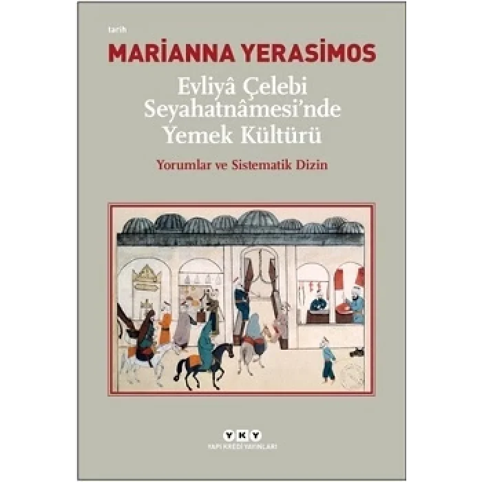 Evliya Çelebi Seyahatnamesinde Yemek Kültürü