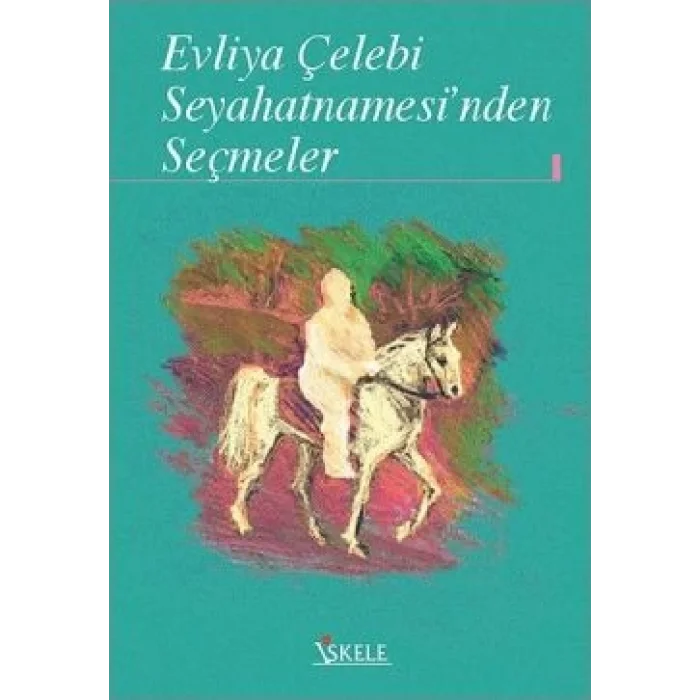 Evliya Çelebi Seyahatnamesinden Seçmeler
