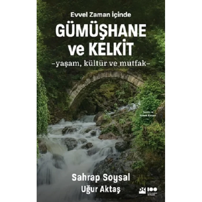 Evvel Zaman İçinde Gümüşhane ve Kelkit -Yaşam, Kültür ve Mutfak-