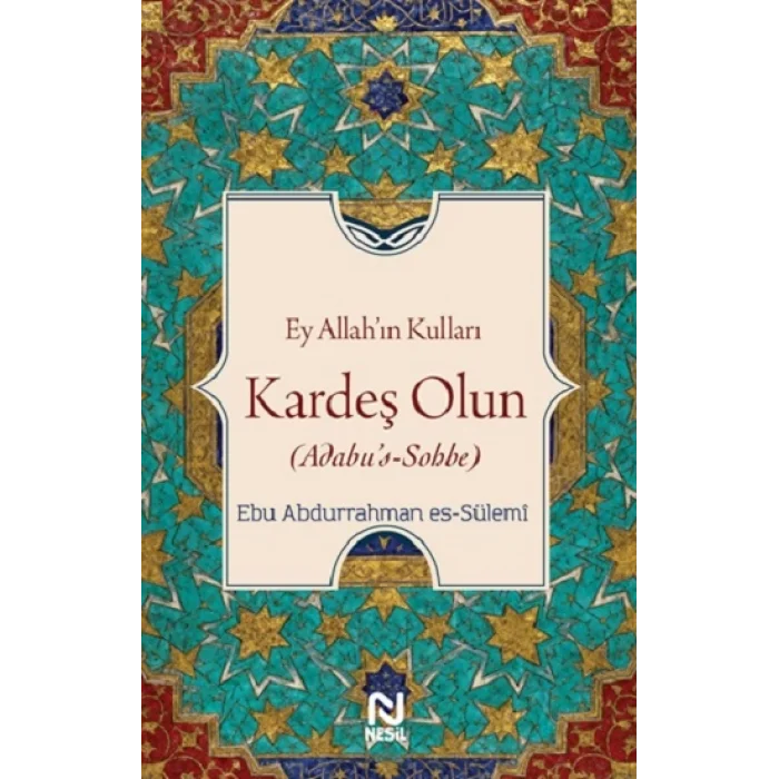 Ey Allah’ın Kulları Kardeş Olun