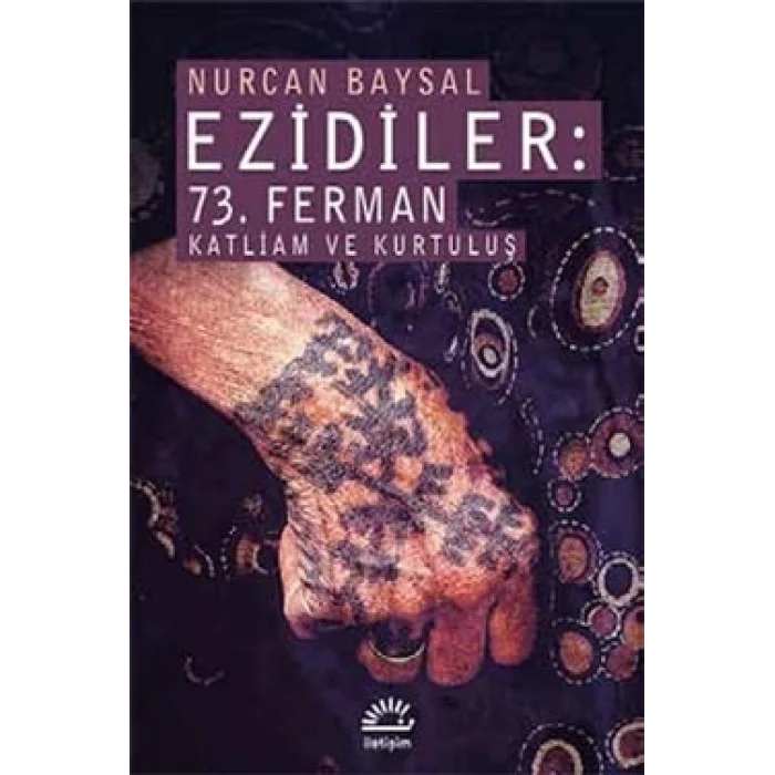 Ezidiler: 73. Ferman Katliam ve Kurtuluş