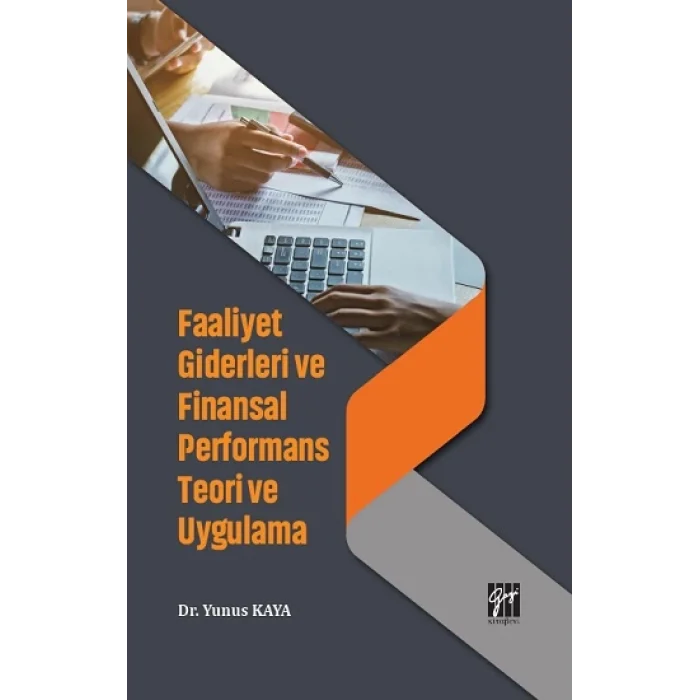 Faaliyet Giderleri ve Finansal Performans Teori ve Uygulama