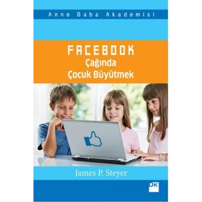 Facebook Çağında Çocuk Büyütmek