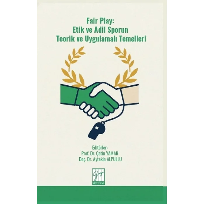 Fair Play: Etik ve Adil Sporun Teorik ve Uygulamalı Temelleri