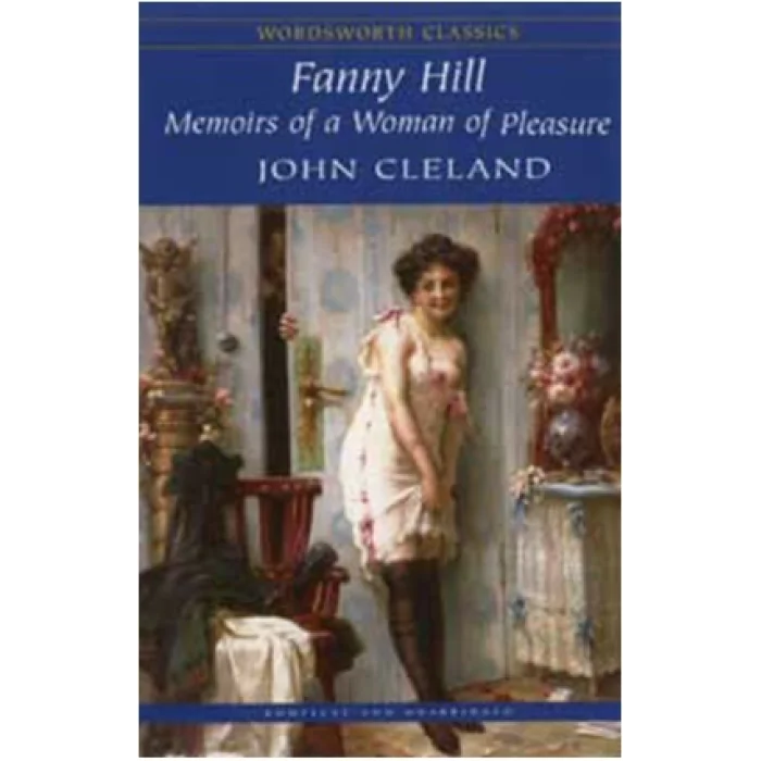 Fanny Hill - Memoirs of a Woman of Pleasure