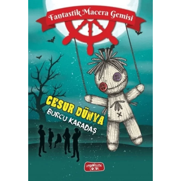 Fantastik Macera Gemisi;Cesur Dünya