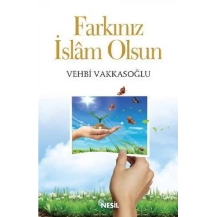 Farkınız İslam Olsun