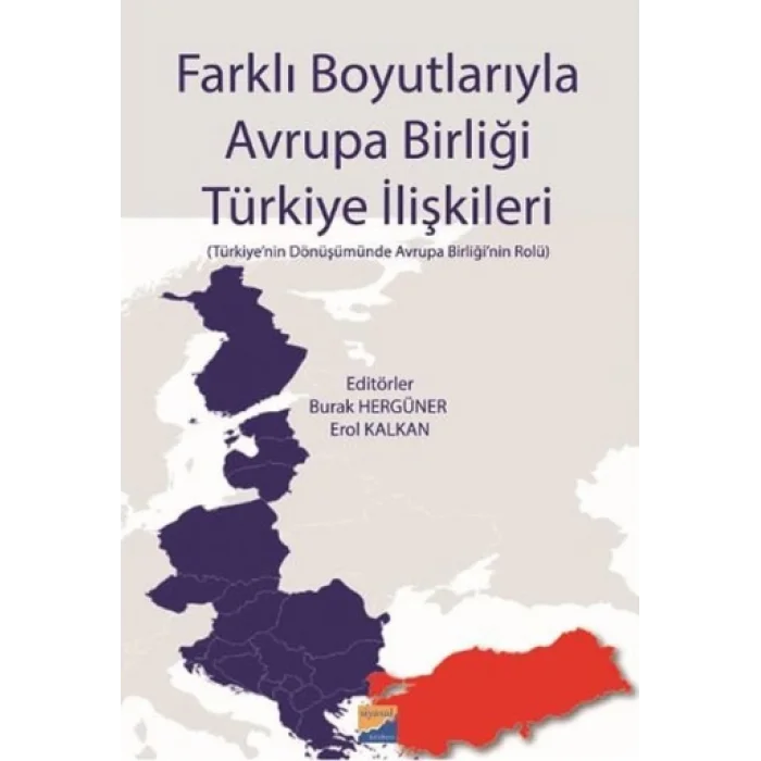 Farklı Boyutlarıyla Avrupa Birliği Türkiye İlişkileri