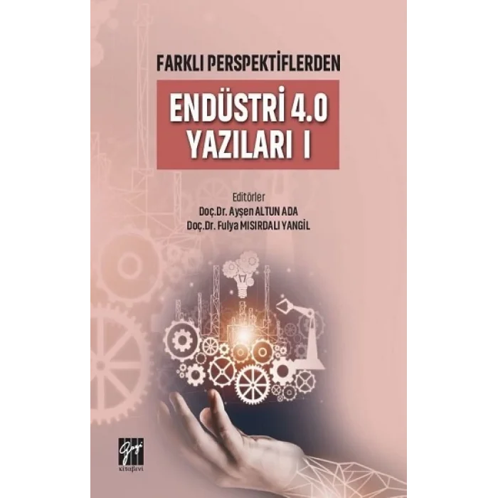Farklı Perspektiflerden Endüstri 4.0 Yazıları I