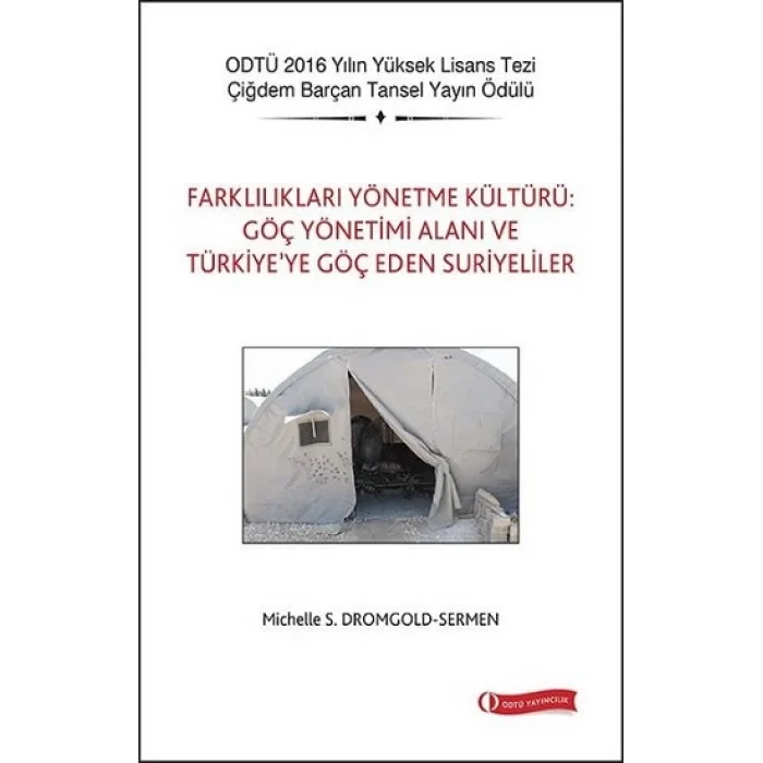 Farklılıkları Yönetme Kültürü: Göç Yönetimi Alanı ve Türkiyeye Göç Eden Suriyeliler