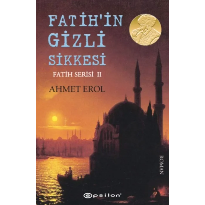 Fatih Serisi II : Fatihin Gizli Sikkesi