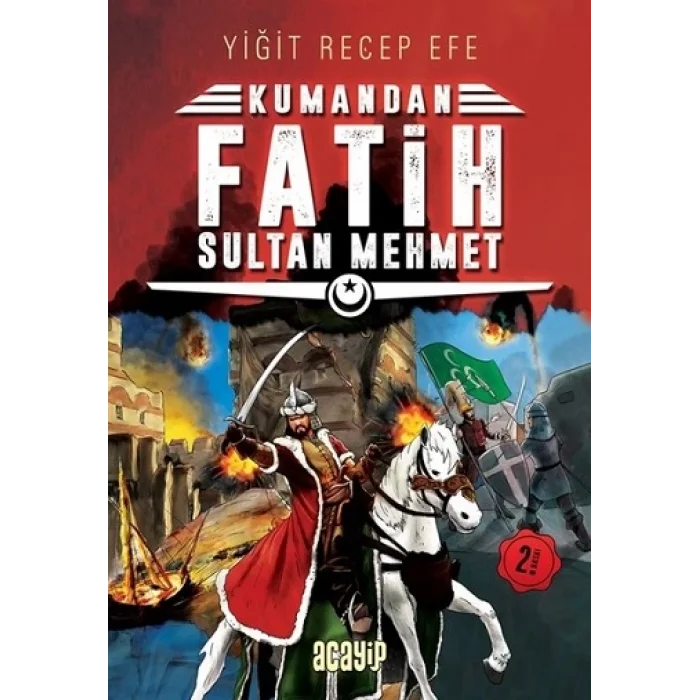 Fatih Sultan Mehmet: Kumandan 1