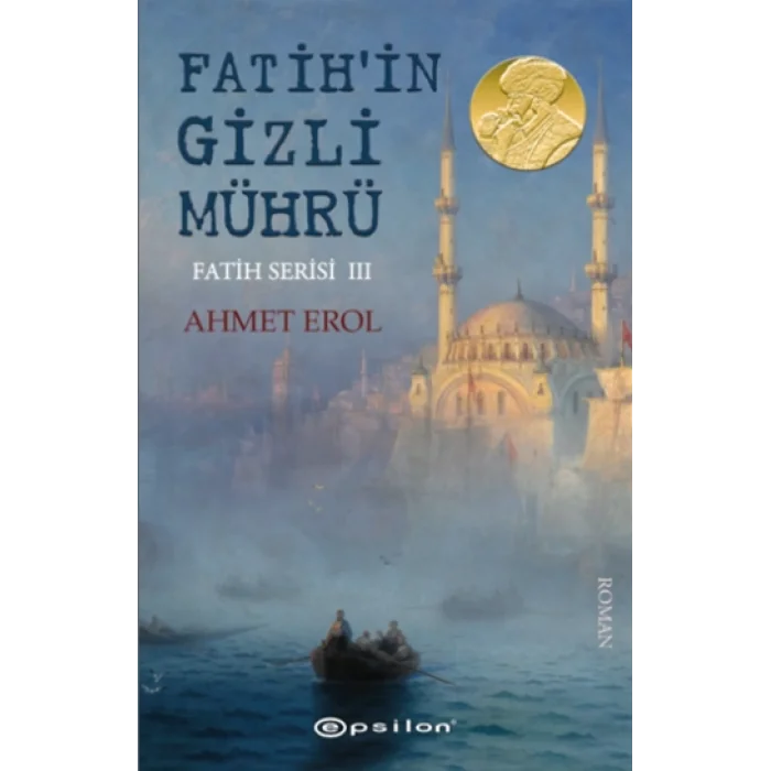 Fatihin Gizli Mührü - Fatih Serisi III