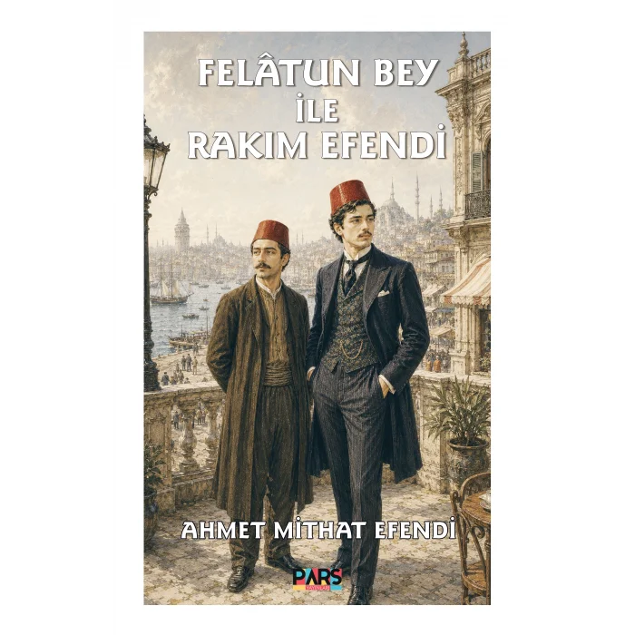 Felatun Bey ile Rakım Efendi