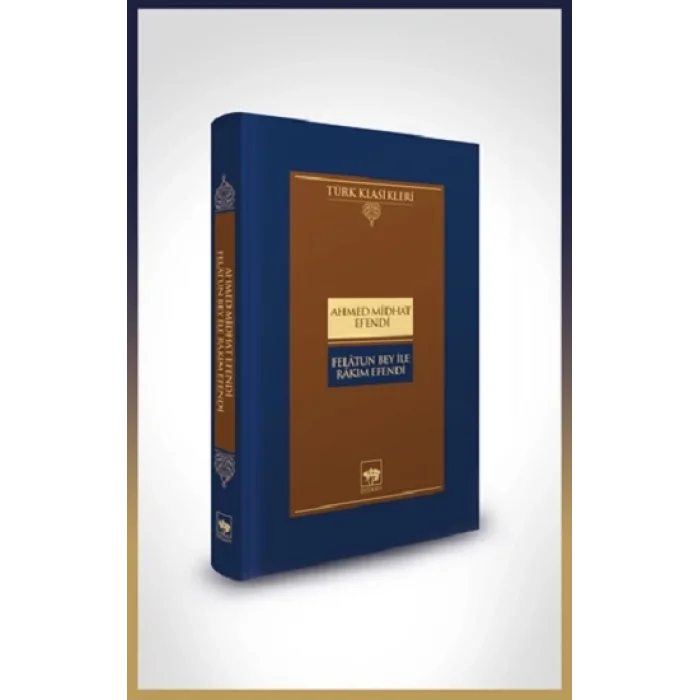 Felatun Bey İle Rakım Efendi (Ciltli)