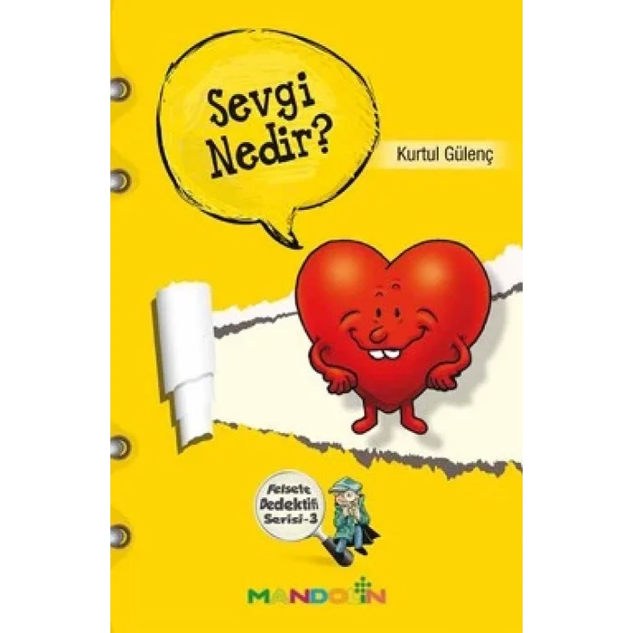 Felsefe Dedektifi Serisi - 3 Sevgi Nedir?