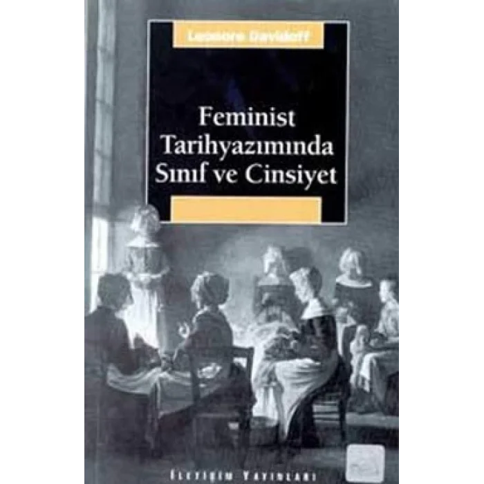 Feminist Tarihyazımında Sınıf ve Cinsiyet