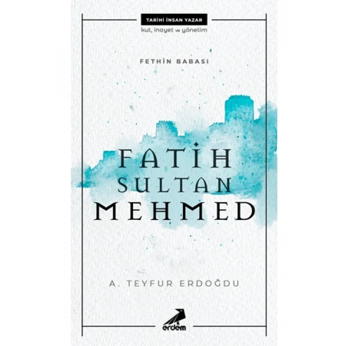 Fethin Babası Fatih Sultan Mehmed