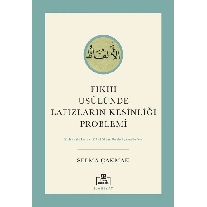 Fıkıh Usulünde Lafızların Kesinliği Problemi