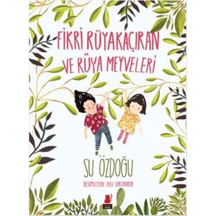 Fikri Rüyakaçıran ve Rüya Meyveleri