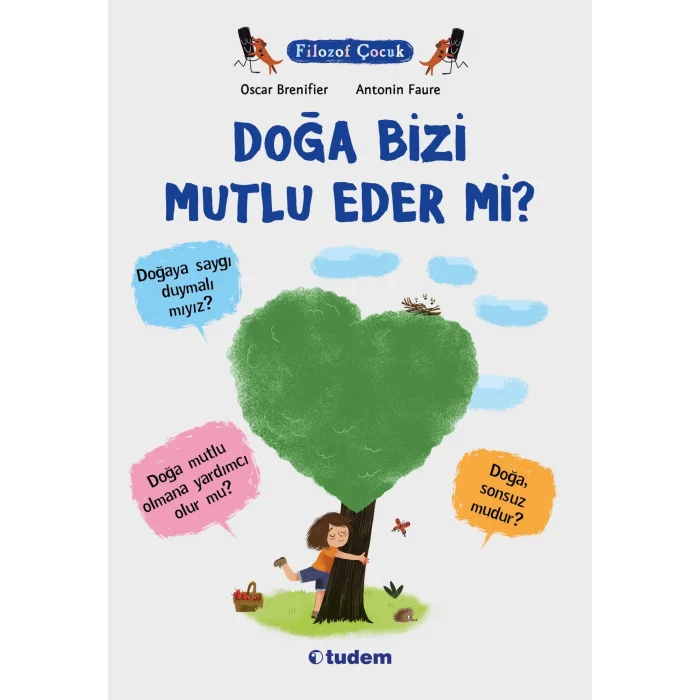 Filozof Çocuk - Doğa Bizi Mutlu Eder mi?