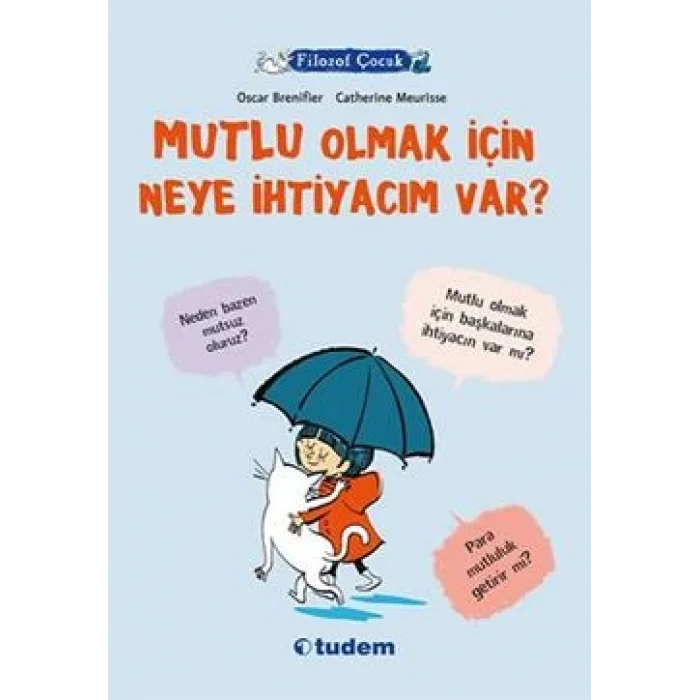 Filozof Çocuk : Mutlu Olmak İçin Neye İhtiyacım Var?