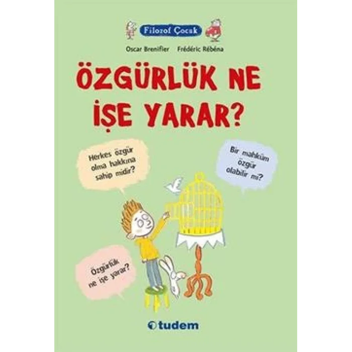 Filozof Çocuk : Özgürlük Ne İşe Yarar?