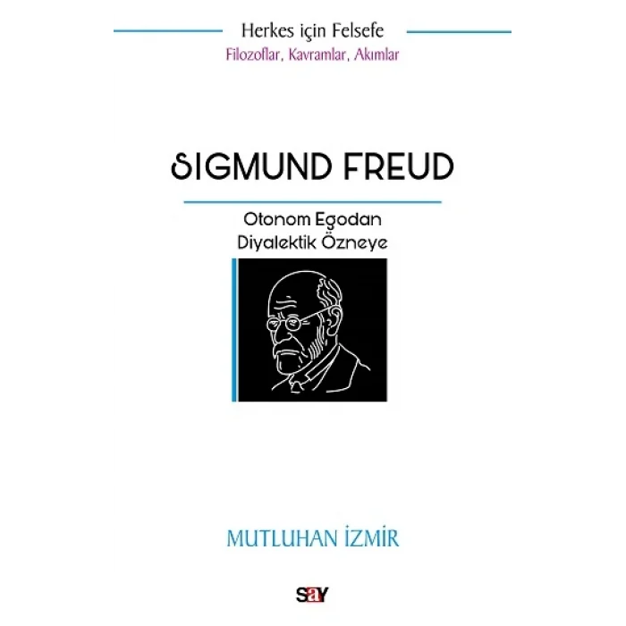 Filozoflar Kavramlar Akımlar - Sigmund Freud