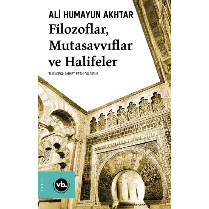 Filozoflar, Mutasavvıflar, Halifeler