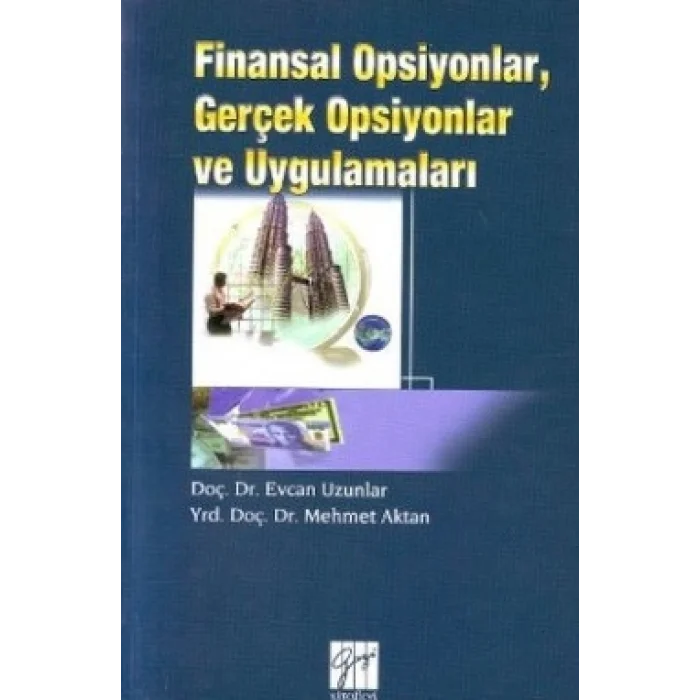 Finansal Opsiyonlar, Gerçek Opsiyonlar ve Uygulamaları
