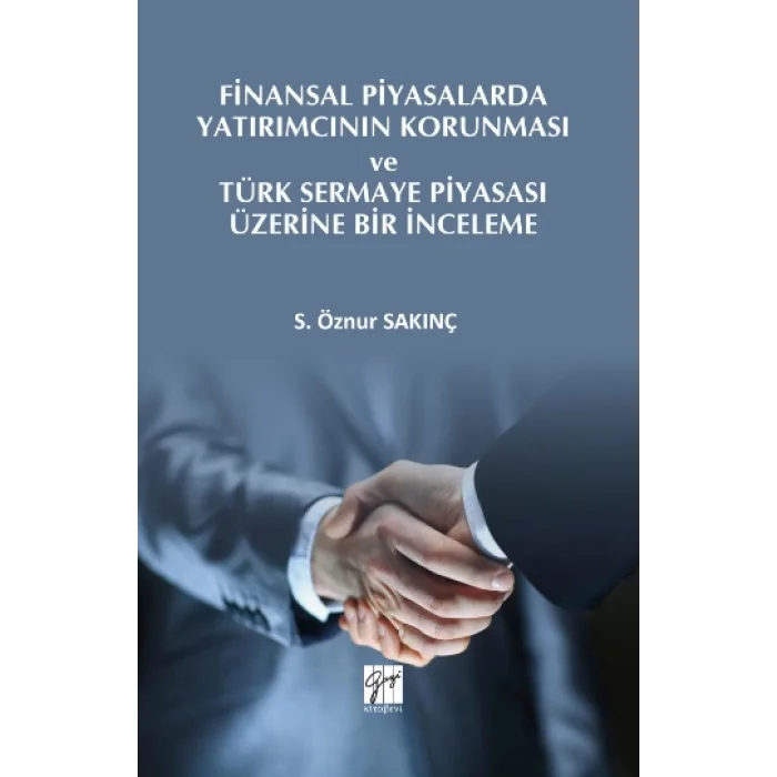 Finansal Piyasalarda Yatırımcının Korunması ve Türk Sermaye Piyasası