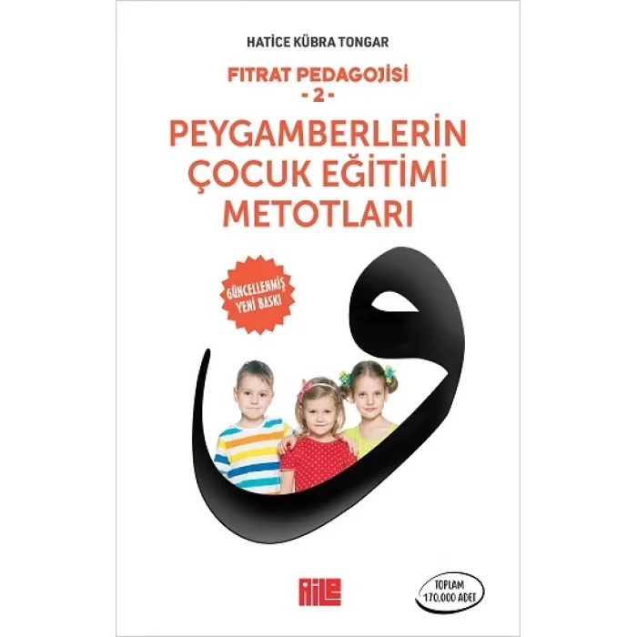 Fıtrat Pedagojisi-2 / Peygamberlerin Çocuk Eğitimi Me-totları