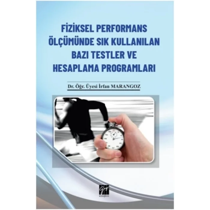 Fiziksel Performans Ölçümünde Sık Kullanılan Bazı Testler ve Hesaplama Programları