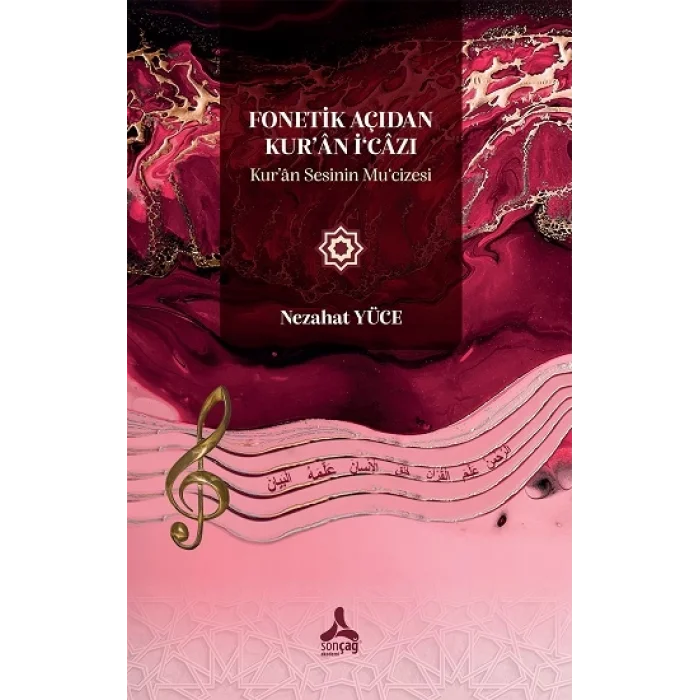 Fonetik Açıdan Kur’an İ‘cazı Kur’an Sesinin Mu‘cizesi