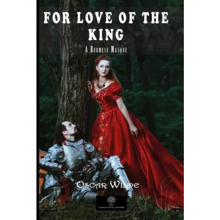 For Love of the King: A Burmese Masque