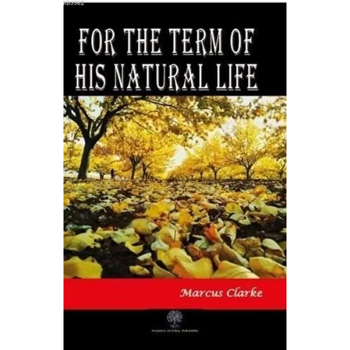 For The Term Of His Natural Life