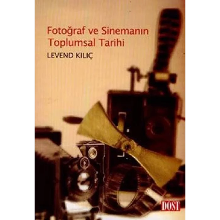 Fotoğraf ve Sinemanın Toplumsal Tarihi
