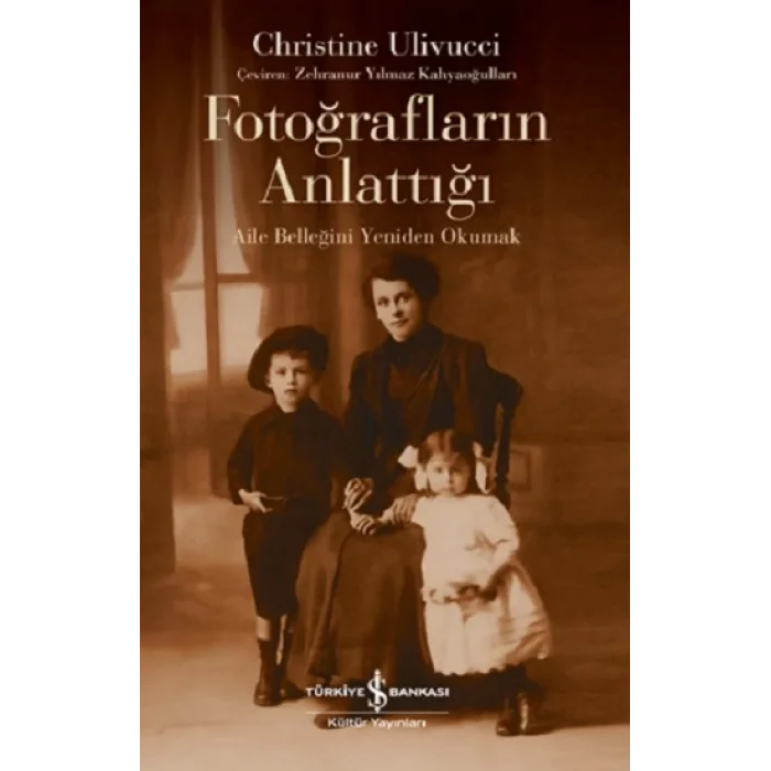 Fotoğrafların Anlattığı – Aile Belleğini Yeniden Okumak