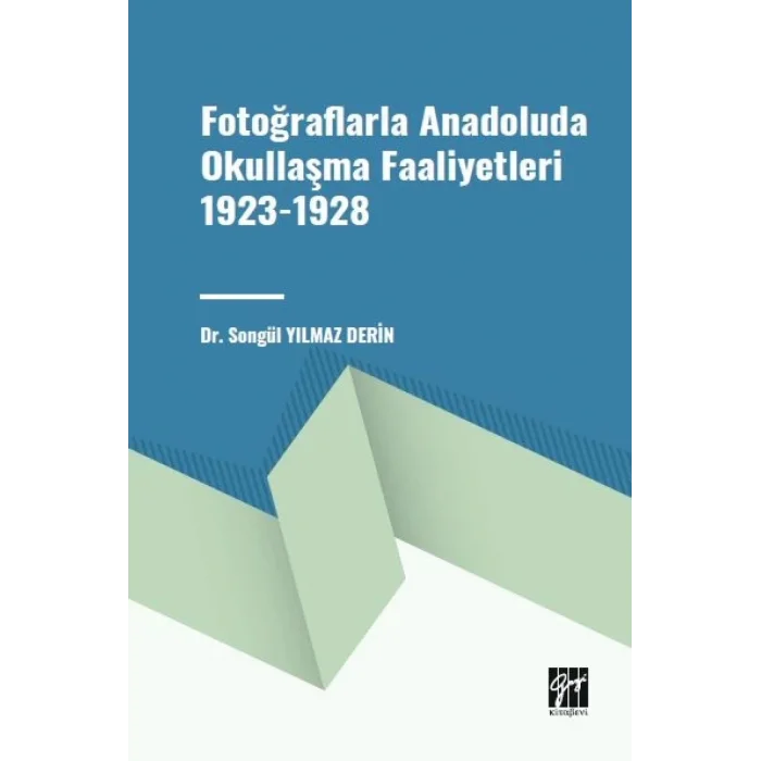 Fotoğraflarla Anadoluda Okullaşma Faaliyetleri