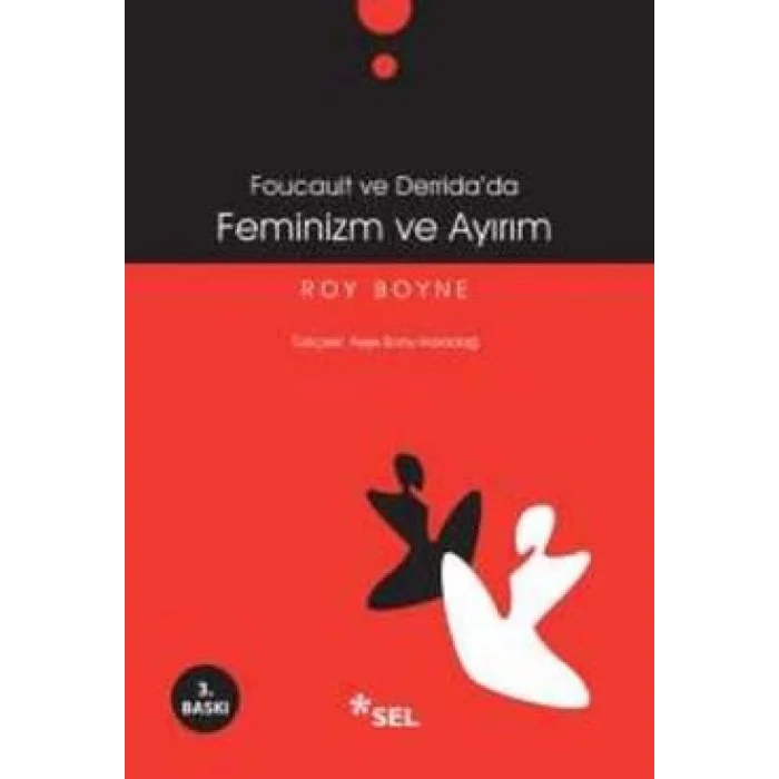 Foucault ve Derridada Feminizm ve Ayırım