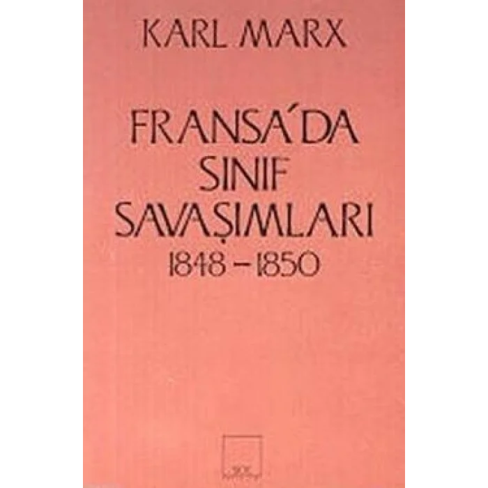 Fransa’da Sınıf Savaşımları 1848-1850