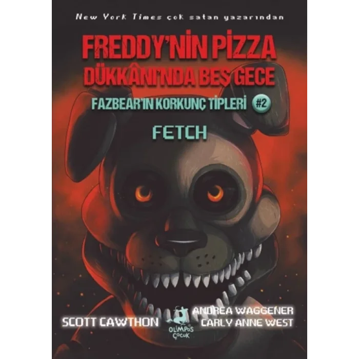 Freddy’nin Pizza Dükkânı’nda Beş Gece : Fazbear’ın Korkunç Tipleri: Fetch