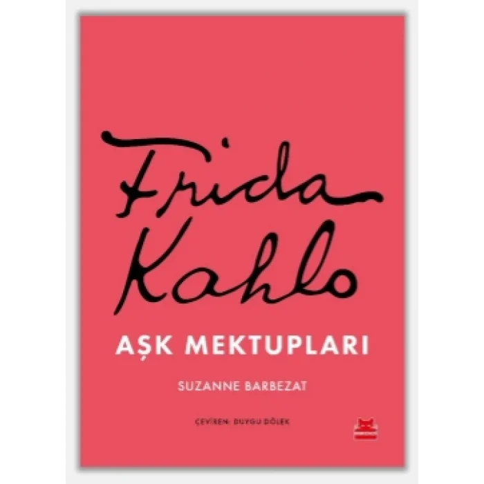 Frida Kahlo Aşk Mektupları