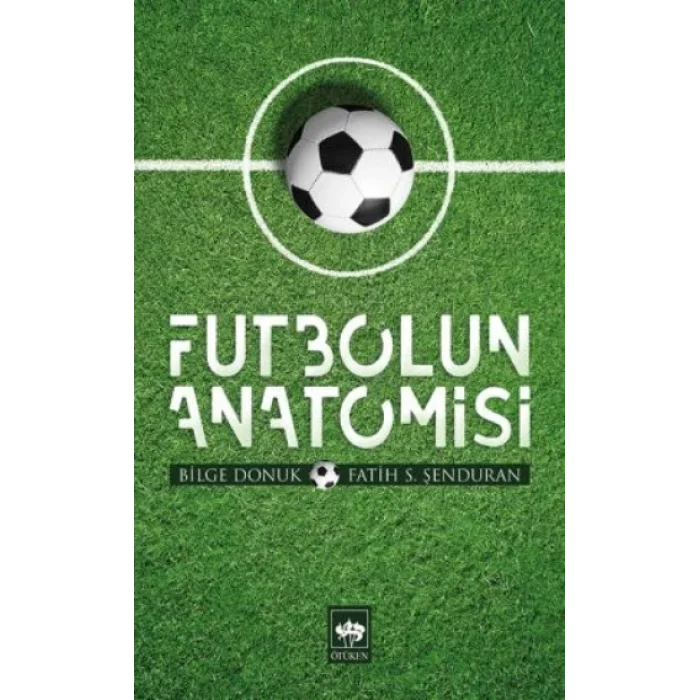 Futbolun Anatomisi