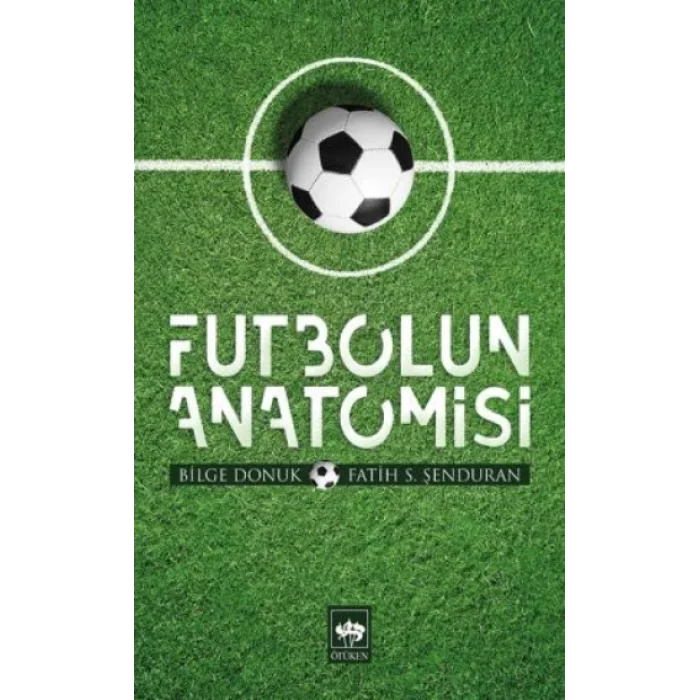 Futbolun Anatomisi