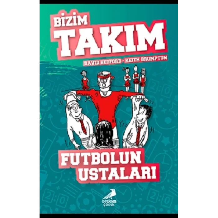 Futbolun Ustaları - Bizim Takım