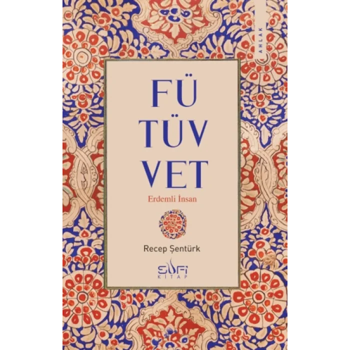 Fütüvvet - Erdemli İnsan