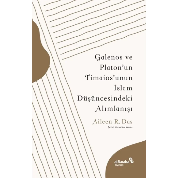 Galenos ve Platonun Timaiosunun İslam Düşüncesindeki Alımlanışı