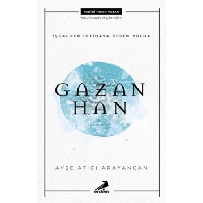 Gazan Han - İşgalden İhtidaya Giden Yolda