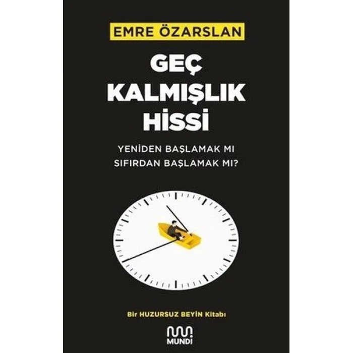 Geç Kalmışlık Hissi